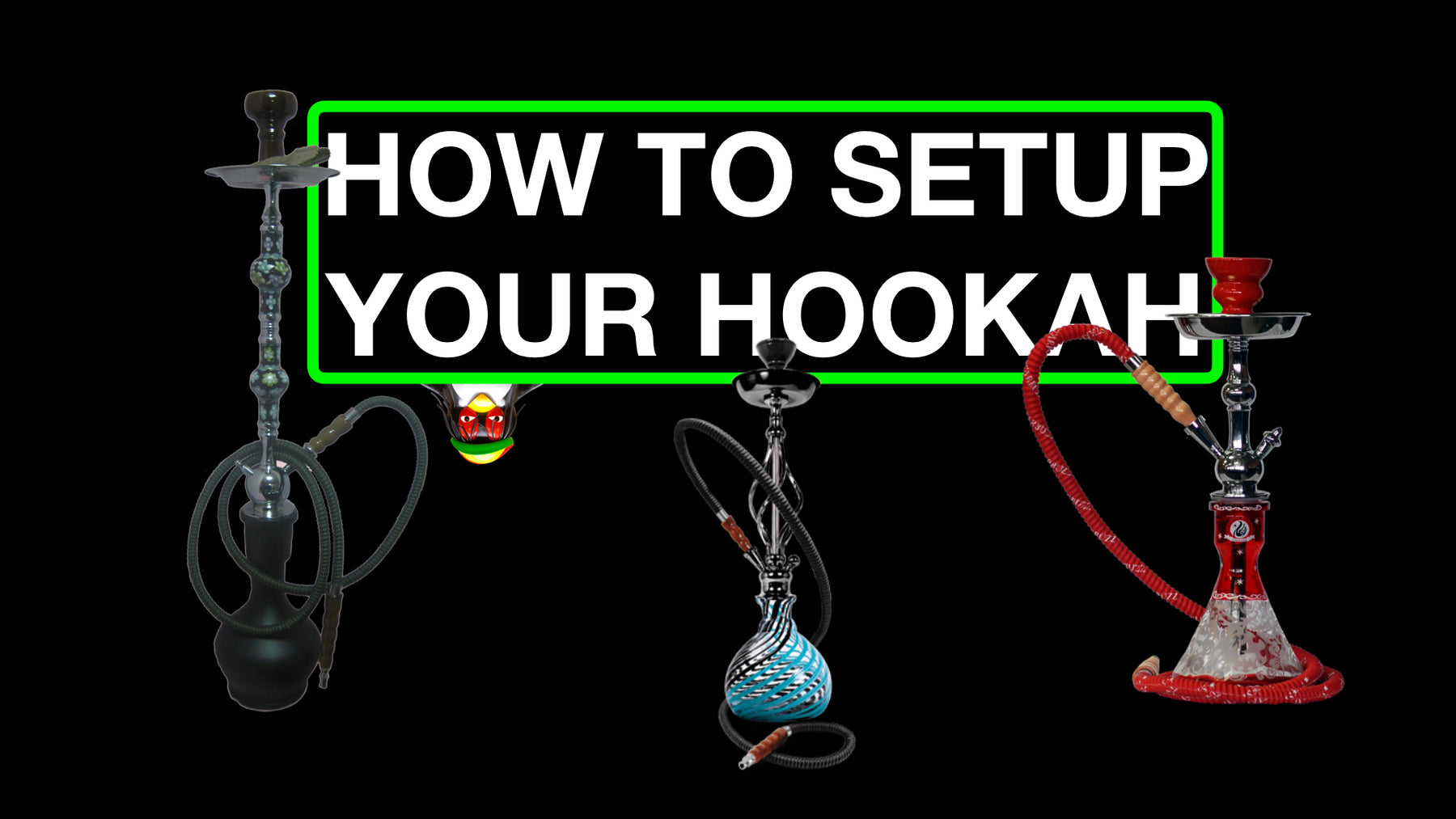 How to setup your hookah