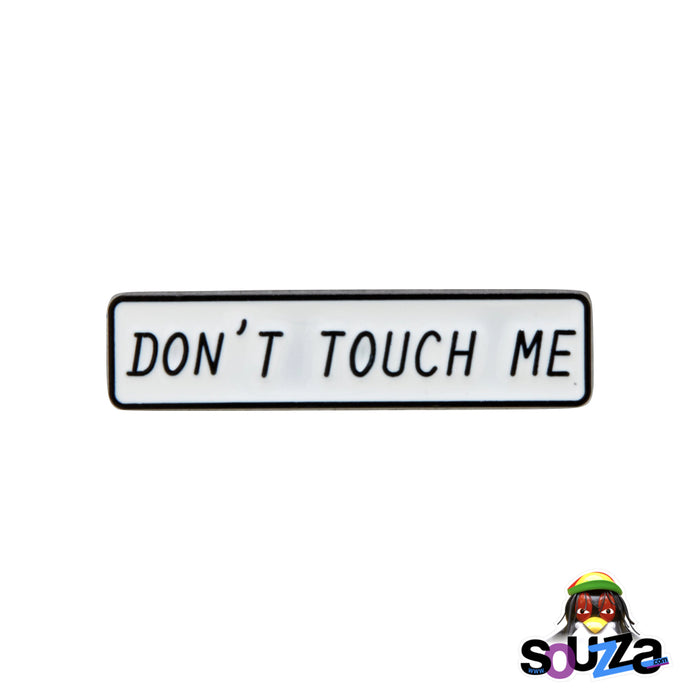 "Don't Touch Me" Steel and Enamel, Lapel and Hat Pin